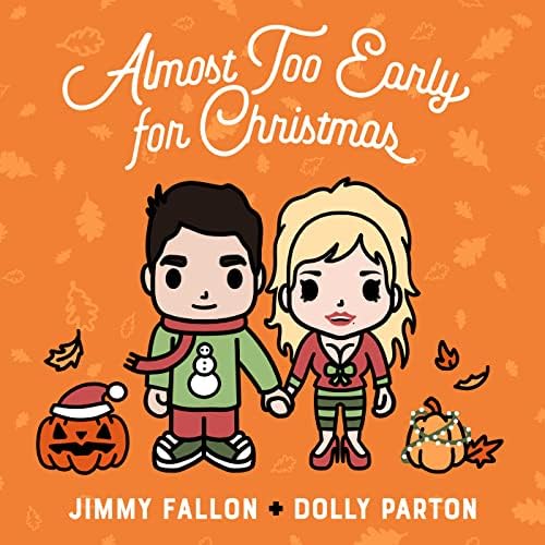 Almost Too Early for Christmas - Dolly Parton & Jimmy Fallon