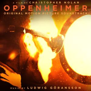 Oppenheimer (Can You Hear the Music) -Ludwig Göransson