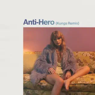 Anti-Hero (Kungs Remix) - Taylor Swift