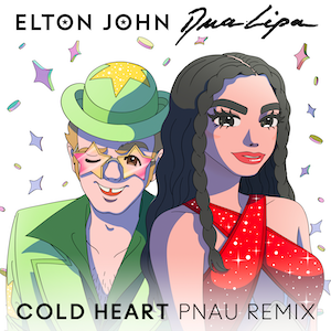 Cold Heart - Elton John & Dua Lipa (PNAU Remix)
