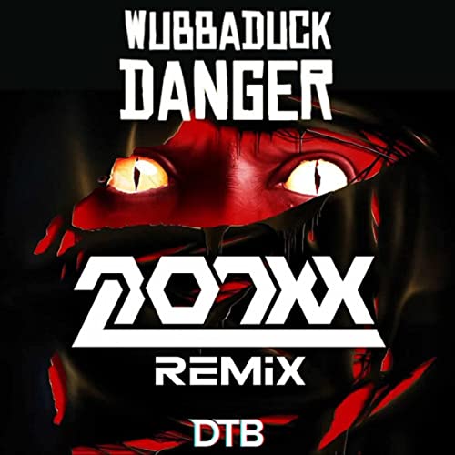 Danger (MONXX Remix) - Wubbaduck